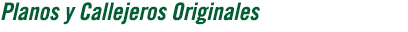 Planos y Callejeros Originales